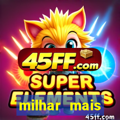milhar mais atrasada na federal